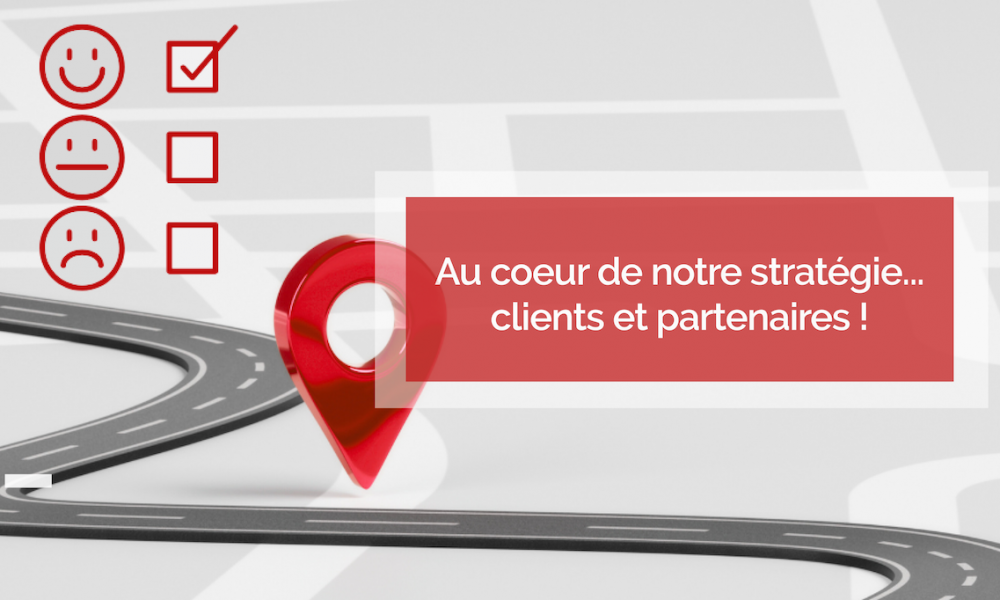 Visuel actualité Au coeur de notre stratégie … clients et partenaires